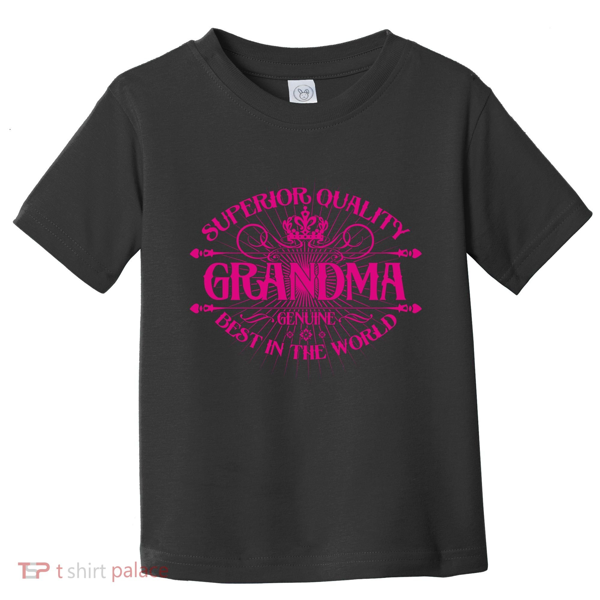 Superior Quality Grandma Best In The World Toddler T-Shirt