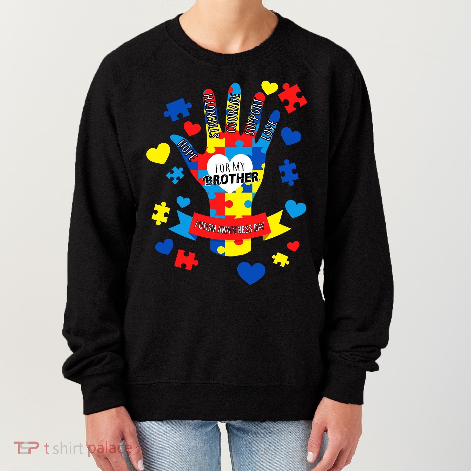 Support Autism Awareness Day For My Brother Women's Sweatshirt