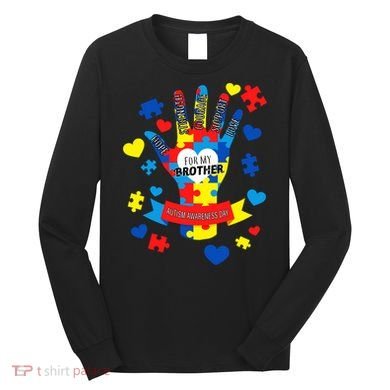 Support Autism Awareness Day For My Brother Long Sleeve Shirt