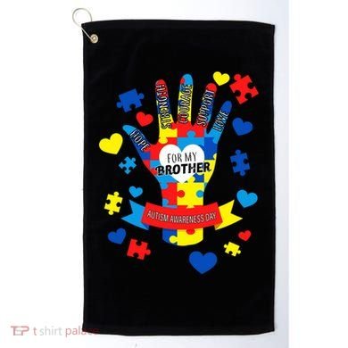 Support Autism Awareness Day For My Brother Golf Towel