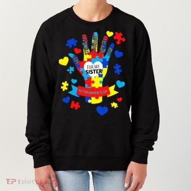 Support Autism Awareness Day For My Sister Women's Sweatshirt