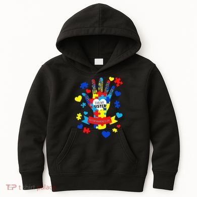 Support Autism Awareness Day For My Sister Kids Hoodie