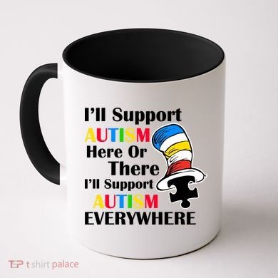 Support Autism Here Or There And Everywhere Coffee Mug