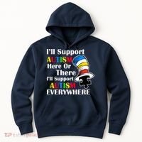 Support Autism Here Or There And Everywhere Hoodie thumb 0