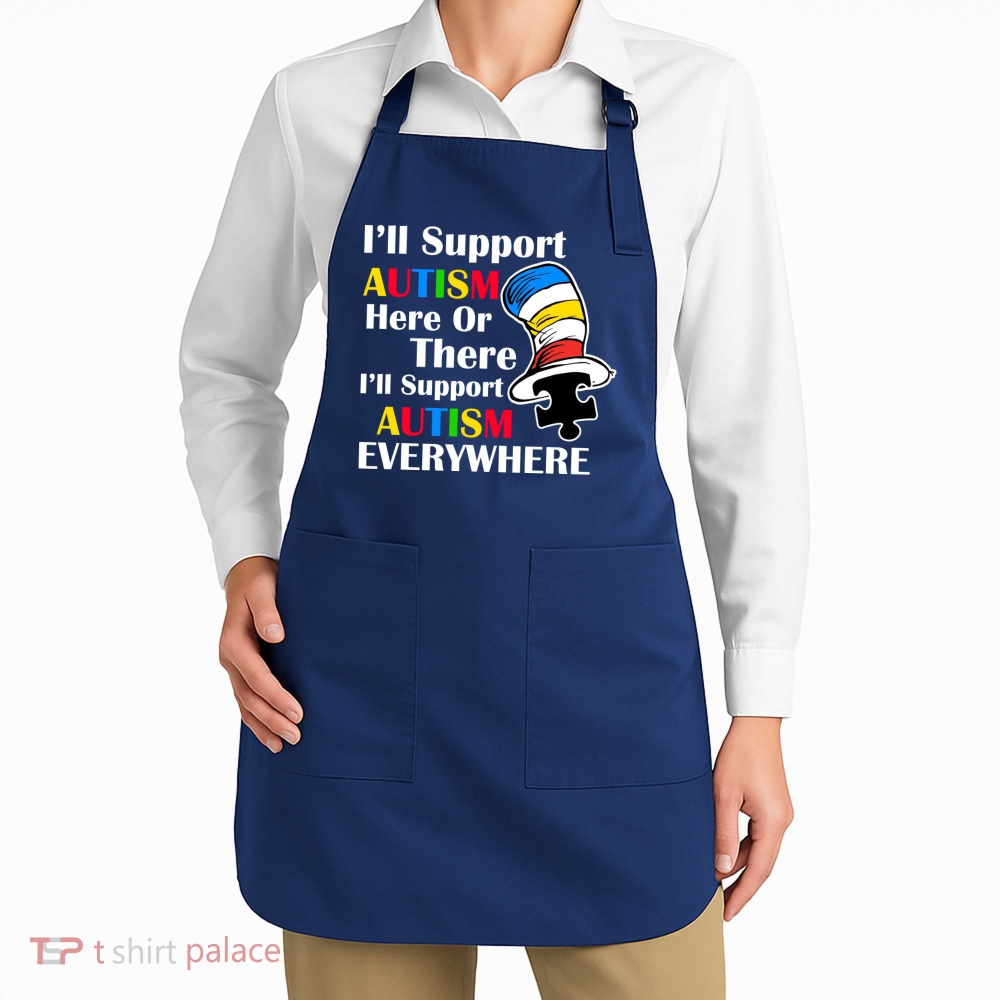 Support Autism Here Or There And Everywhere Apron