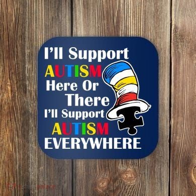 Support Autism Here Or There And Everywhere Coaster