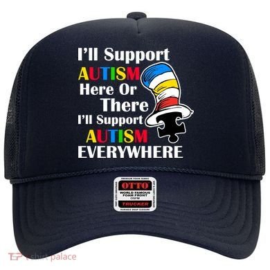 Support Autism Here Or There And Everywhere Hat