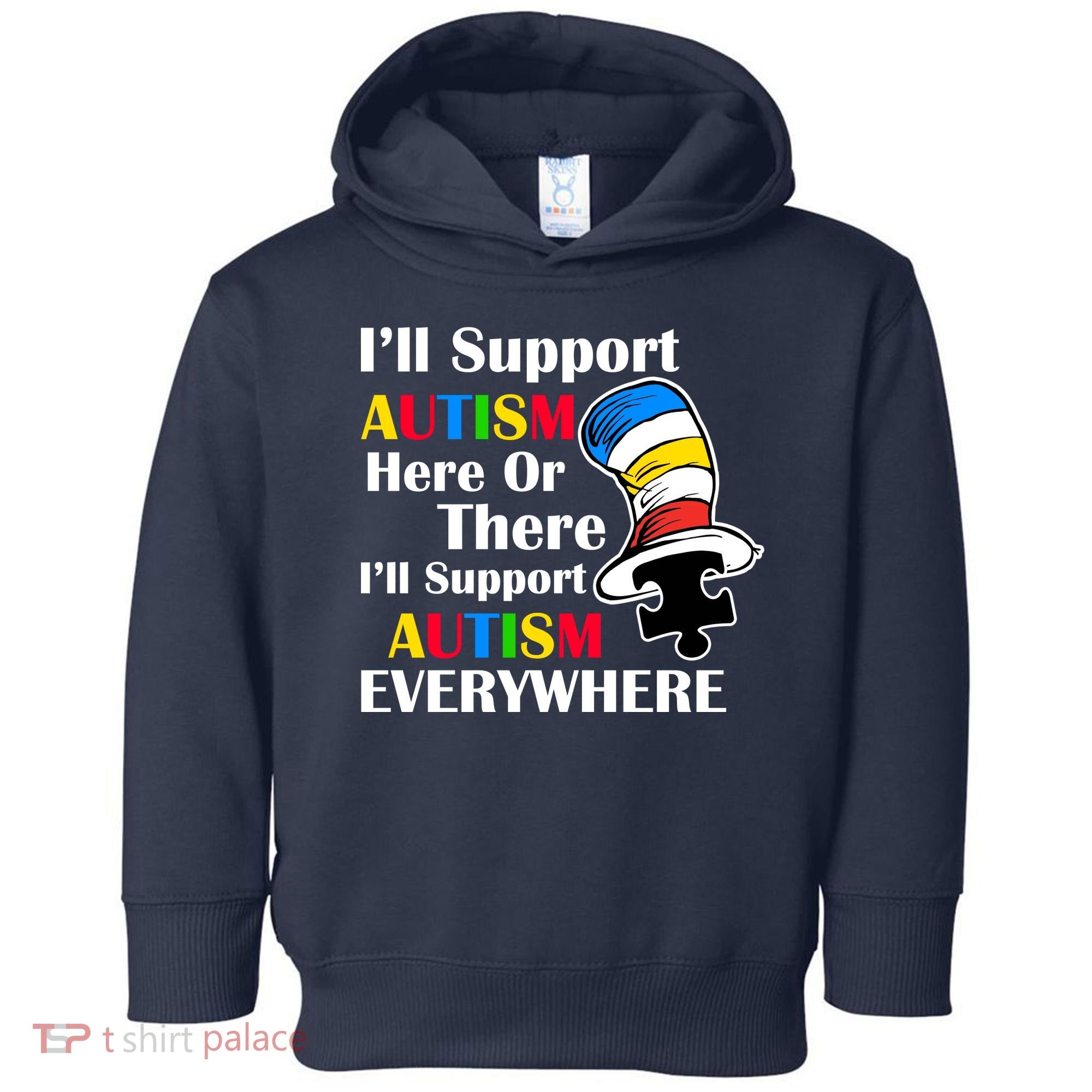 Support Autism Here Or There And Everywhere Toddler Hoodie
