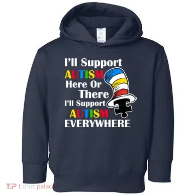 Support Autism Here Or There And Everywhere Toddler Hoodie