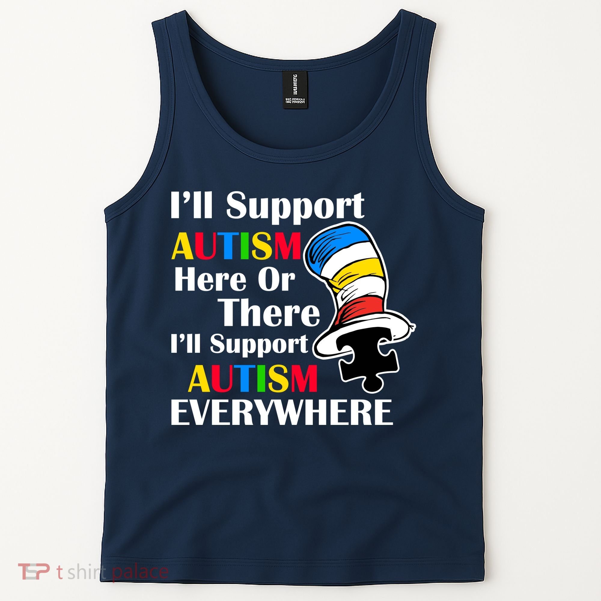 Support Autism Here Or There And Everywhere Tank Top