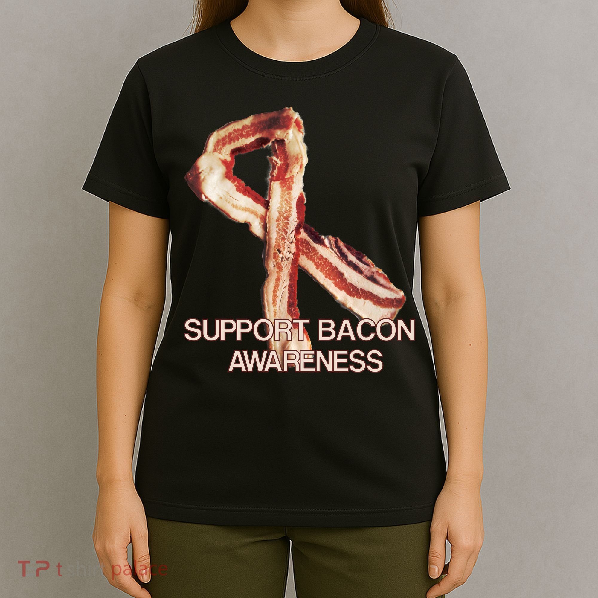 Support Bacon Awareness T-Shirt