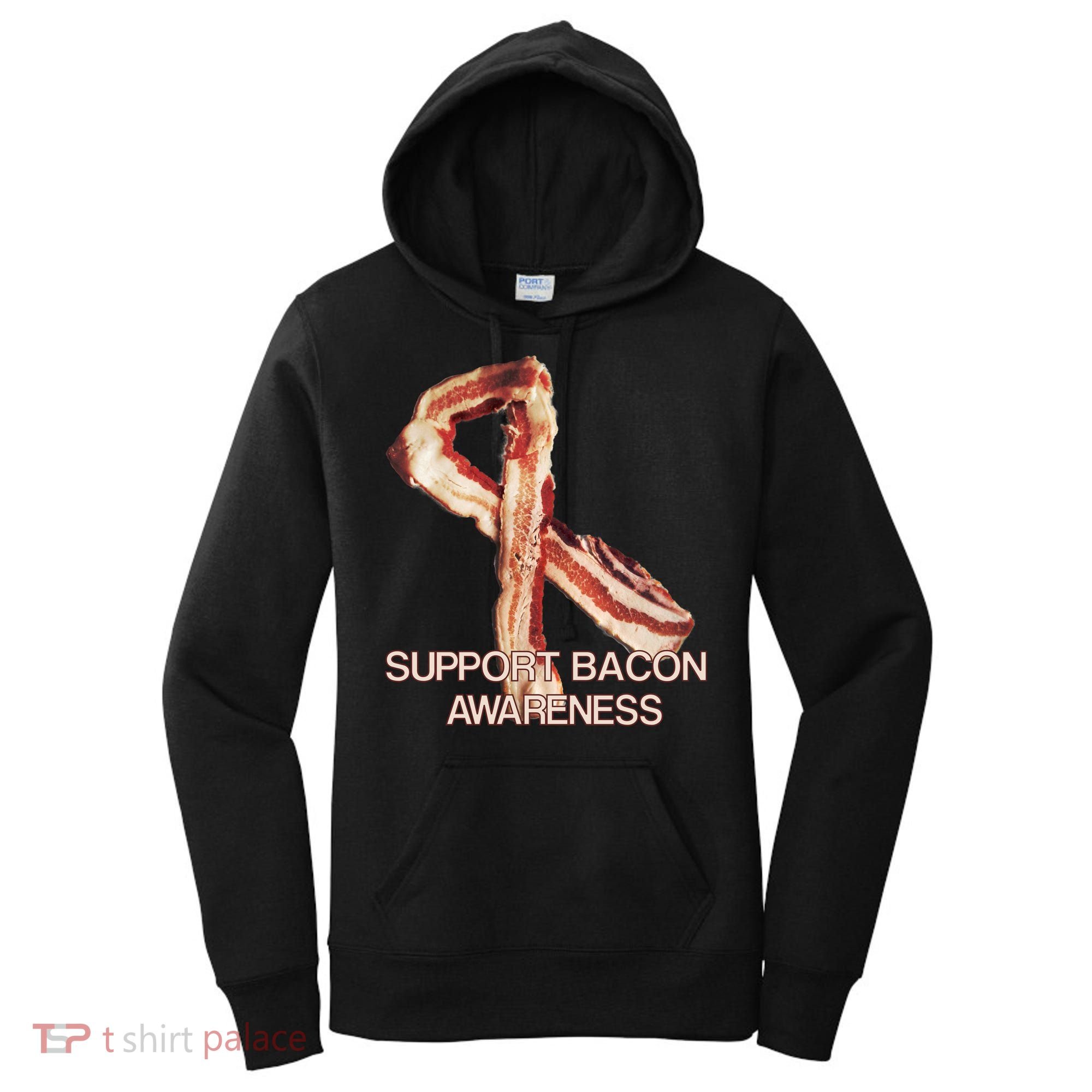 Support Bacon Awareness Women's Hoodie