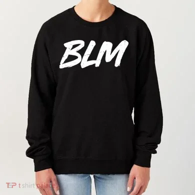Support BLM Black Lives Matter Women's Sweatshirt