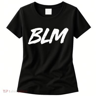 Support BLM Black Lives Matter Women's T-Shirt