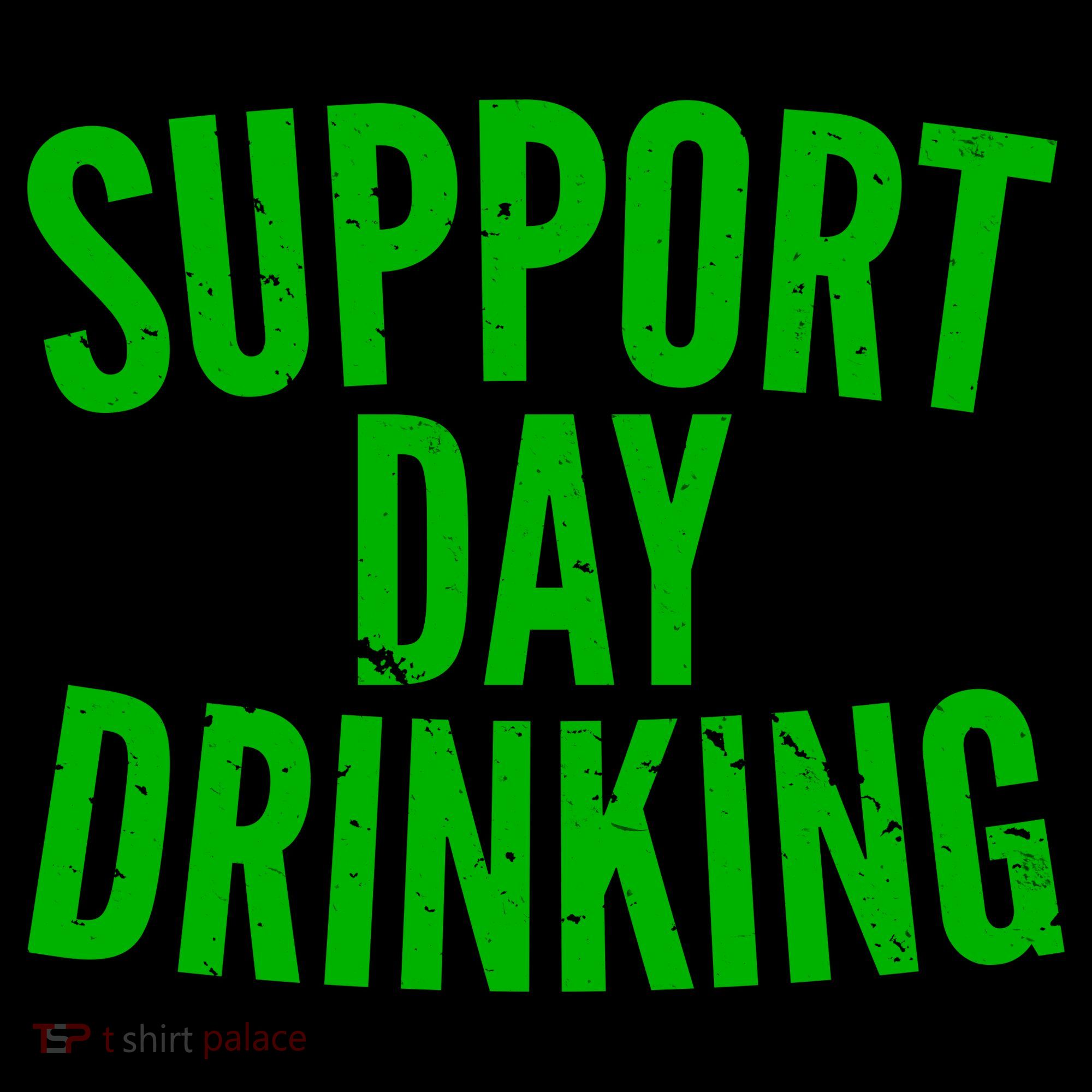Support Day Drinking Coffee Mug