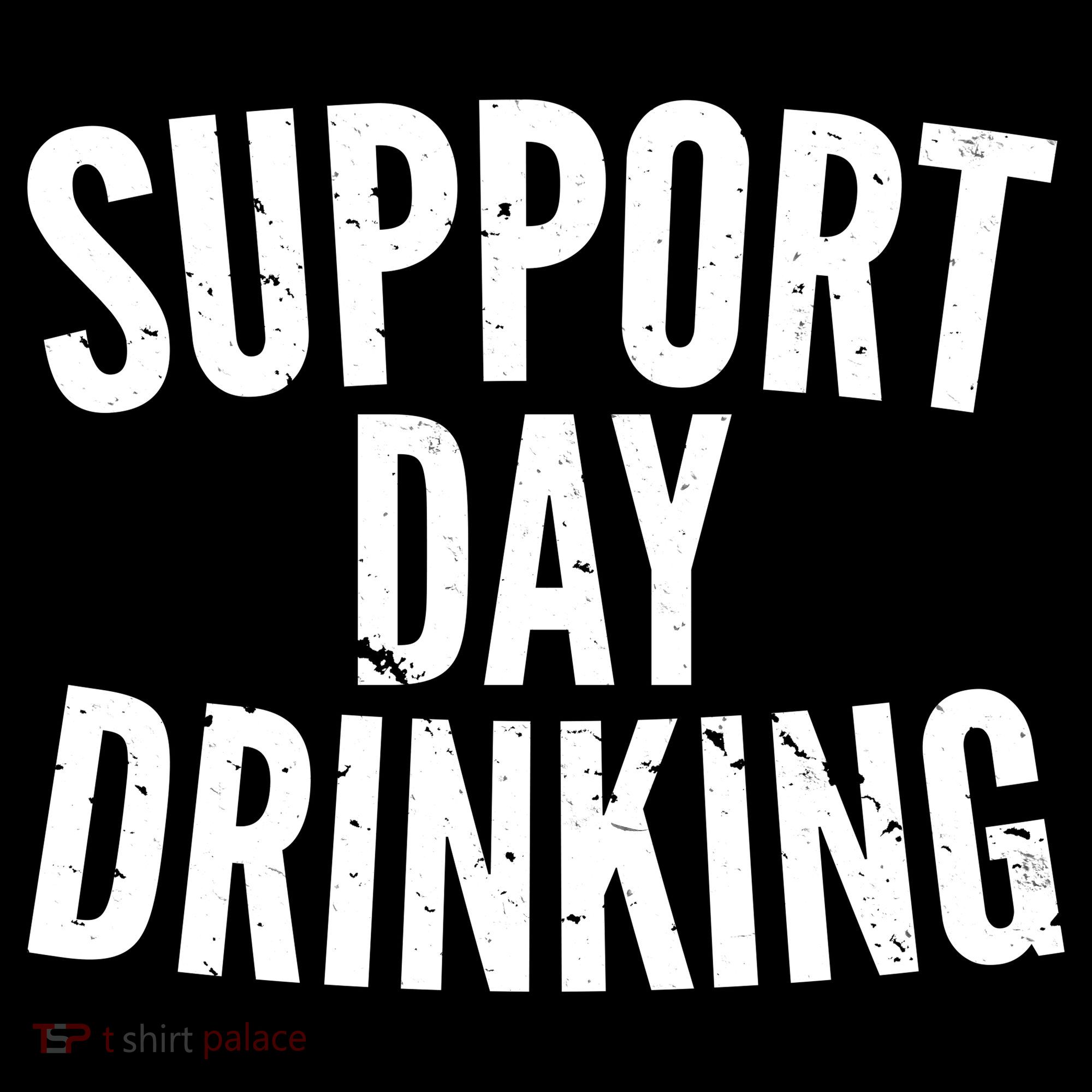 Support Day Drinking Tote Bag