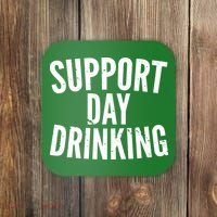 Support Day Drinking Coaster thumb 0