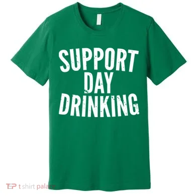 Support Day Drinking Premium T-Shirt