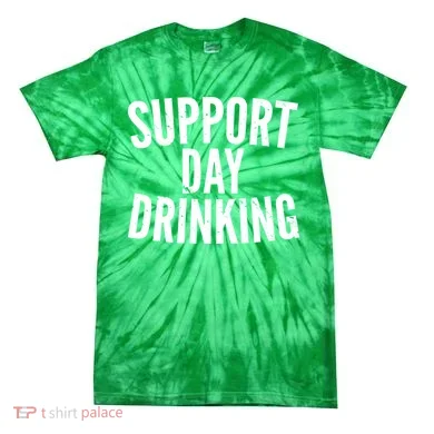 Support Day Drinking Tie-Dye T-Shirt