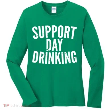 Support Day Drinking Women's Long Sleeve Shirt