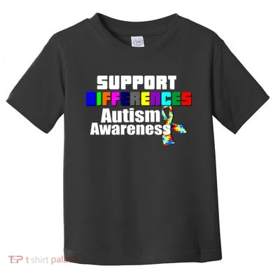 Support Differences Autism Awareness Toddler T-Shirt