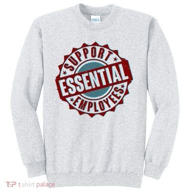 Support Essential Employees Sweatshirt