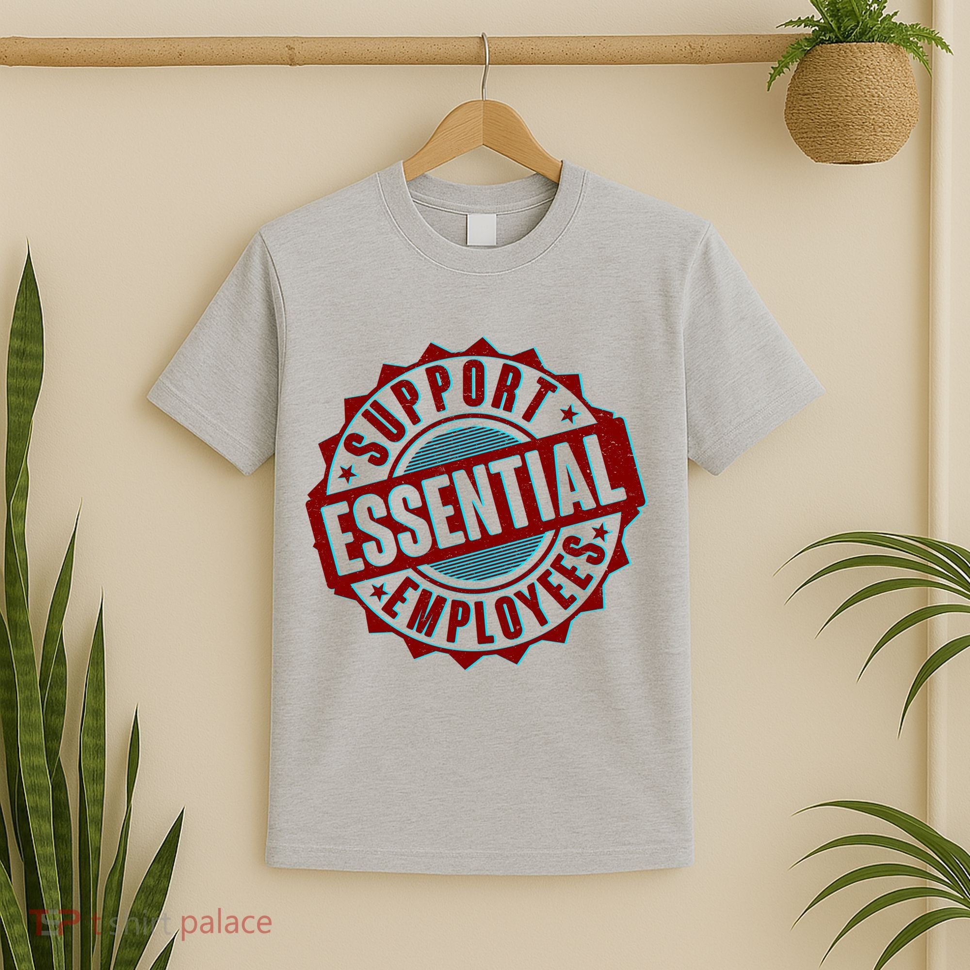 Support Essential Employees T-Shirt