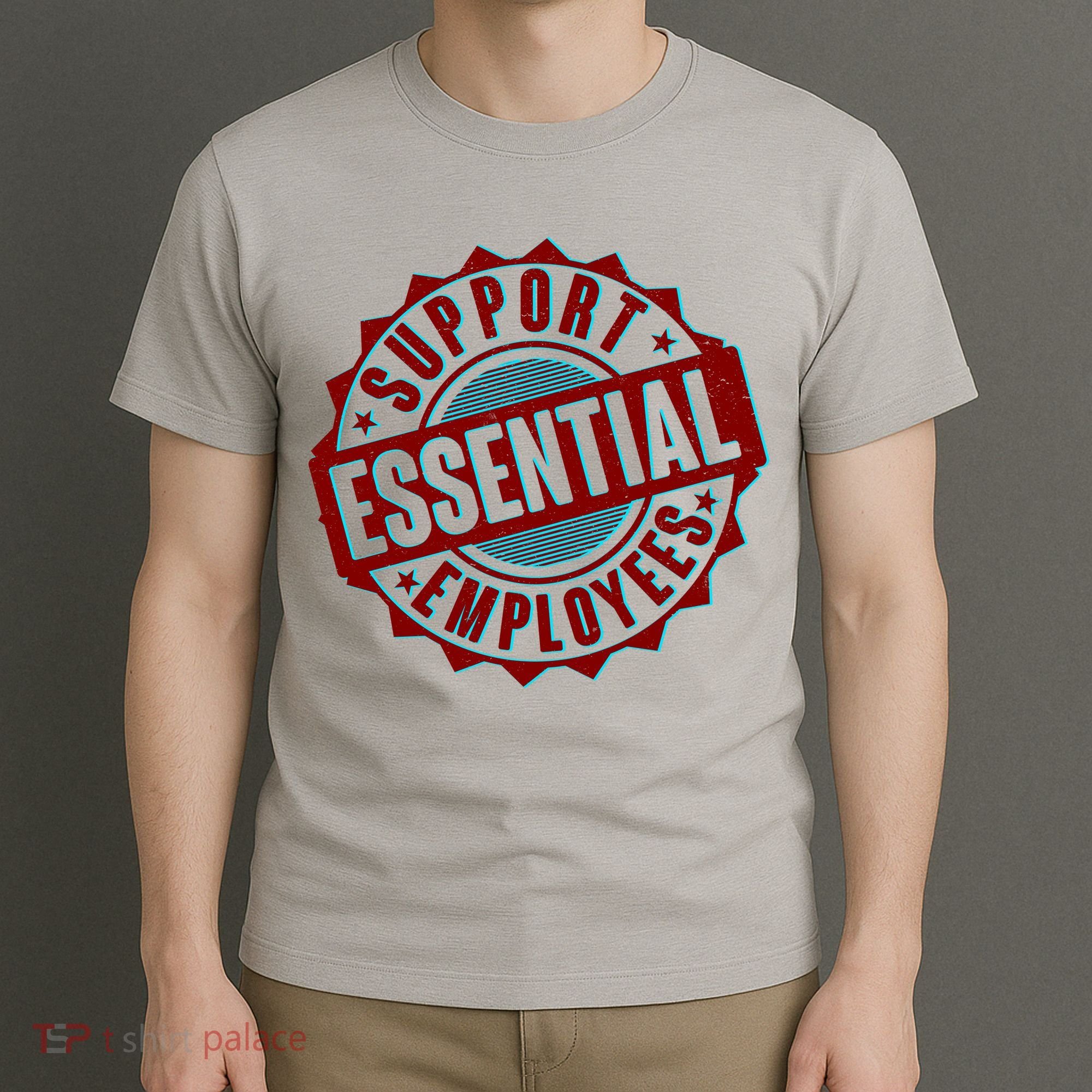 Support Essential Employees T-Shirt