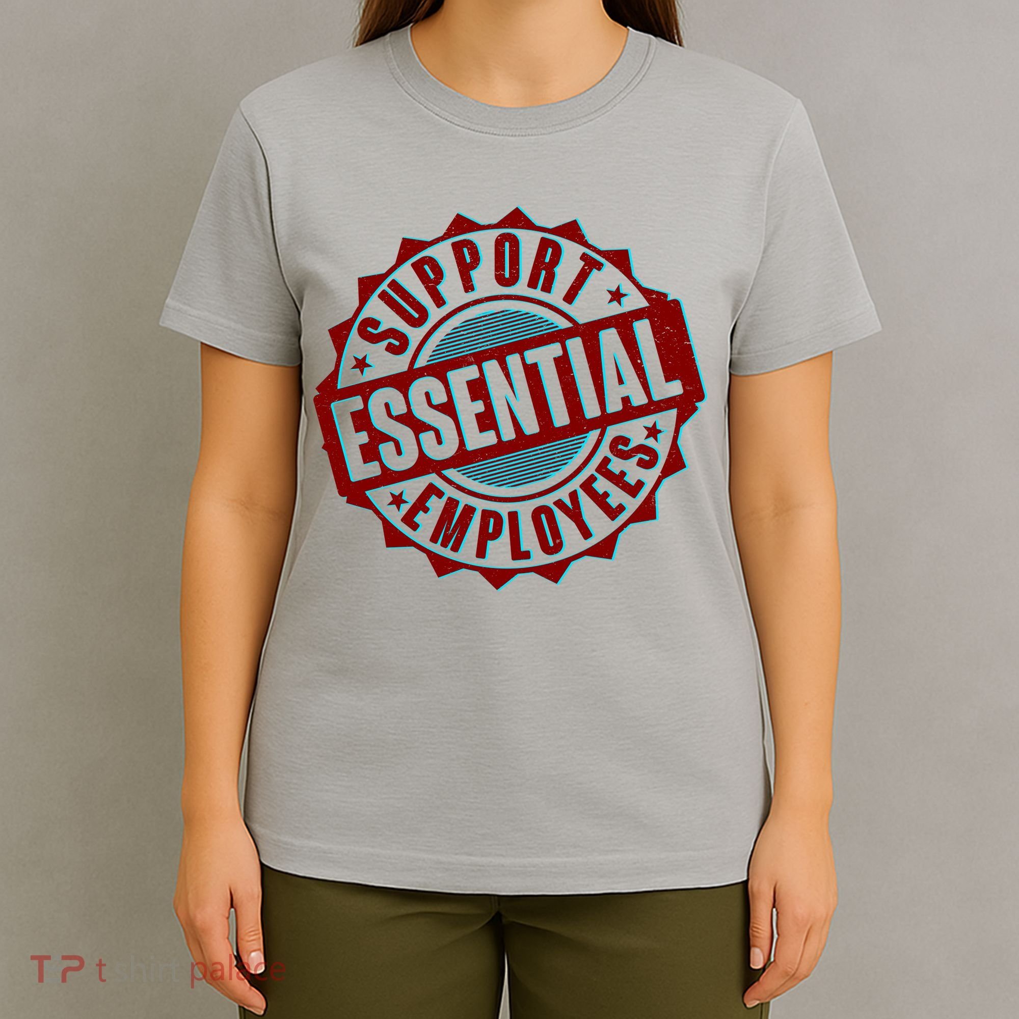 Support Essential Employees T-Shirt