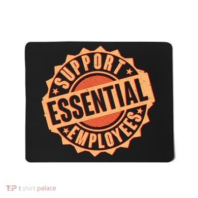 Support Essential Employees Mousepad
