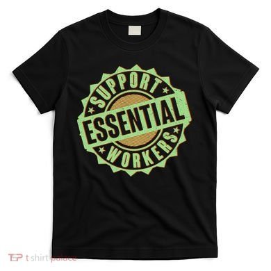 Support Essential Workers T-Shirt