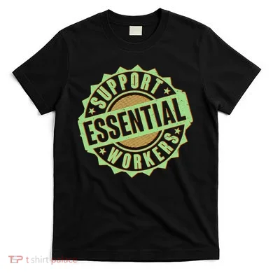 Support Essential Workers T-Shirt