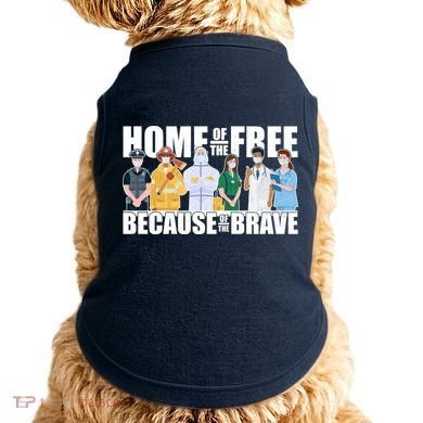 Support Frontline Workers Home Of The Free Doggie Tank