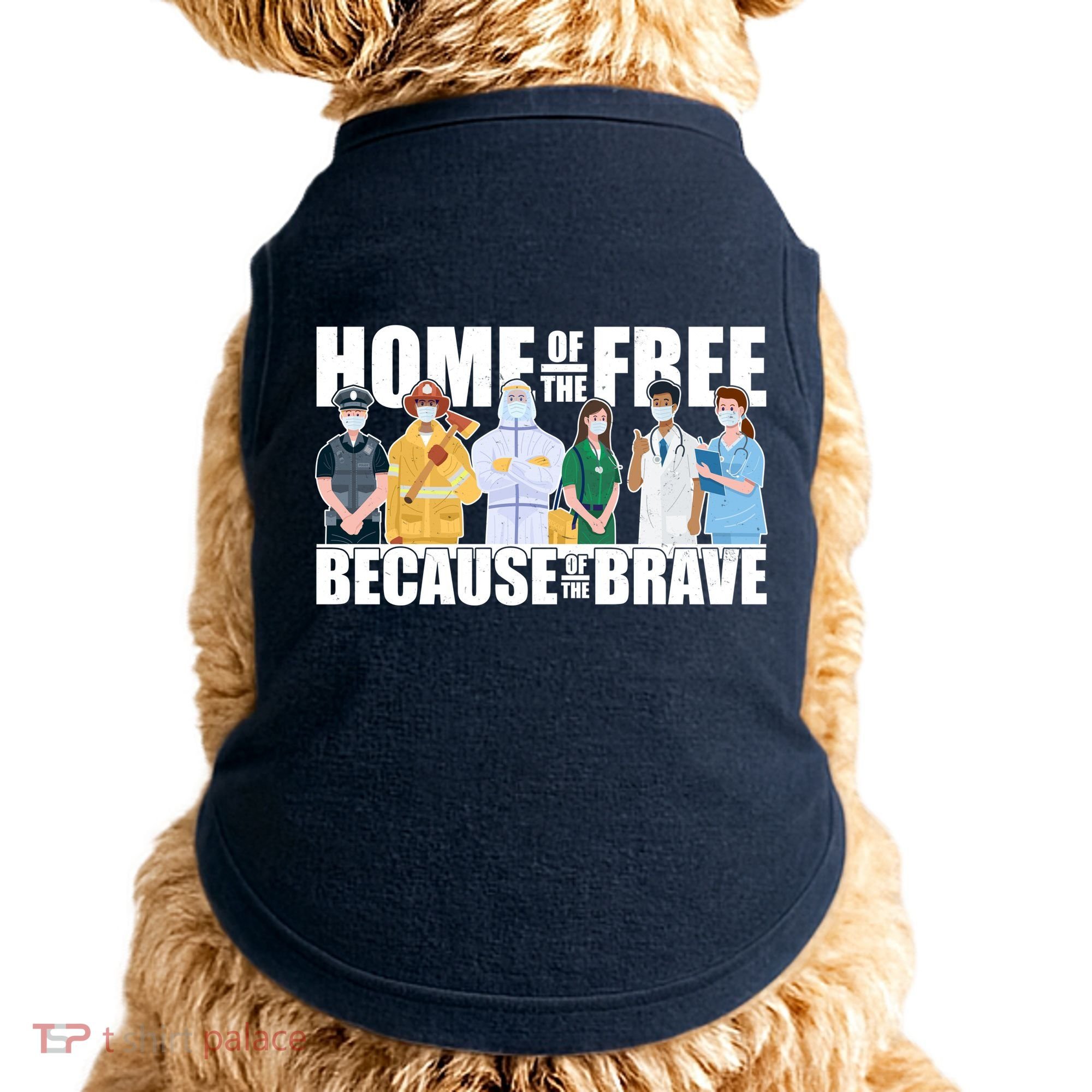 Support Frontline Workers Home Of The Free Doggie Tank