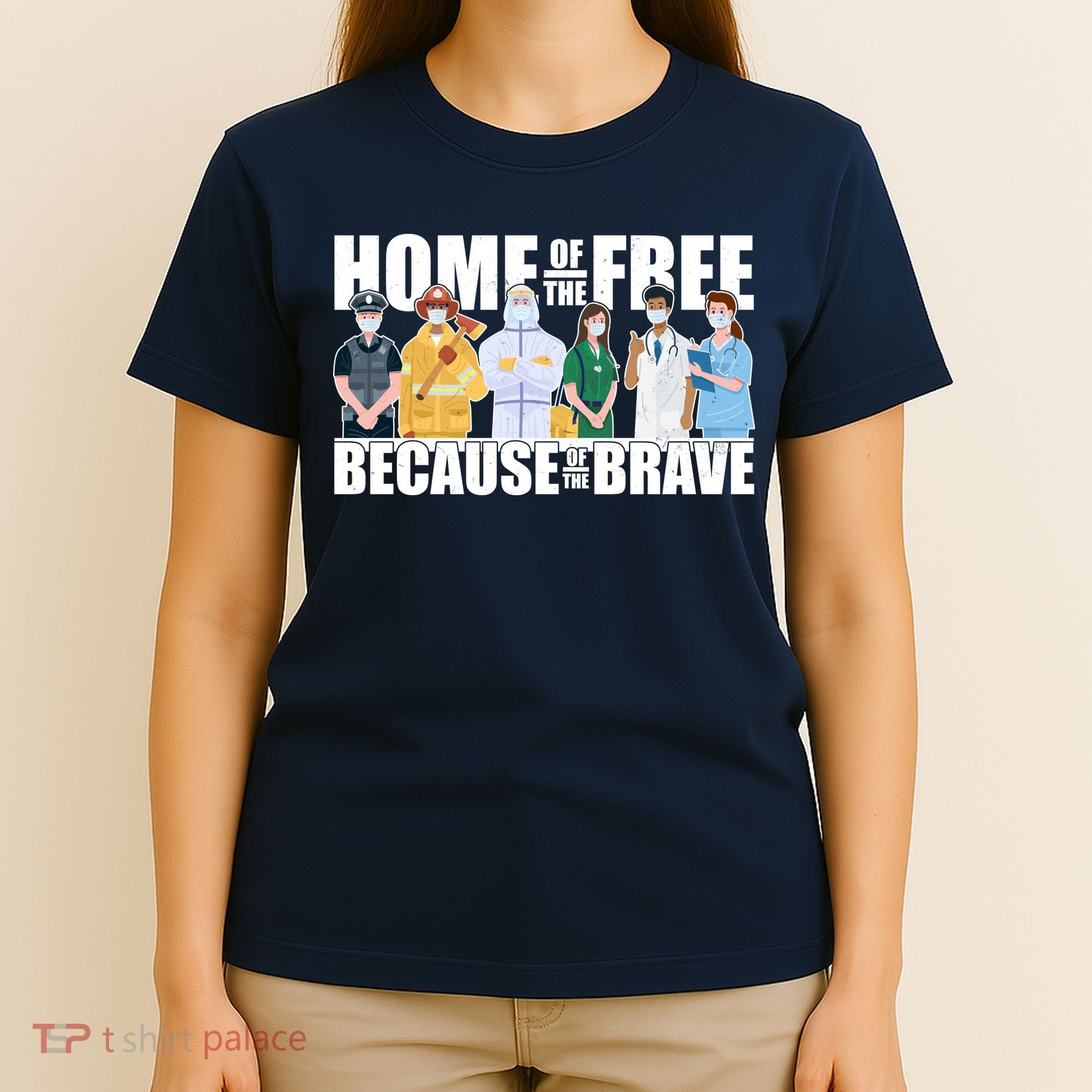 Support Frontline Workers Home Of The Free T-Shirt