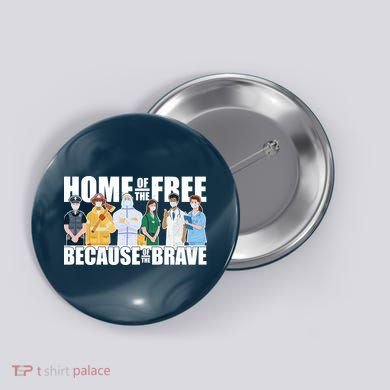 Support Frontline Workers Home Of The Free Button