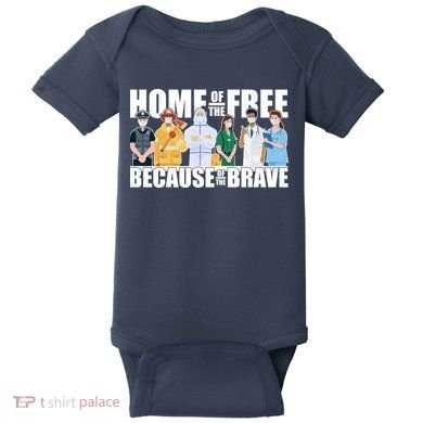 Support Frontline Workers Home Of The Free Baby Bodysuit