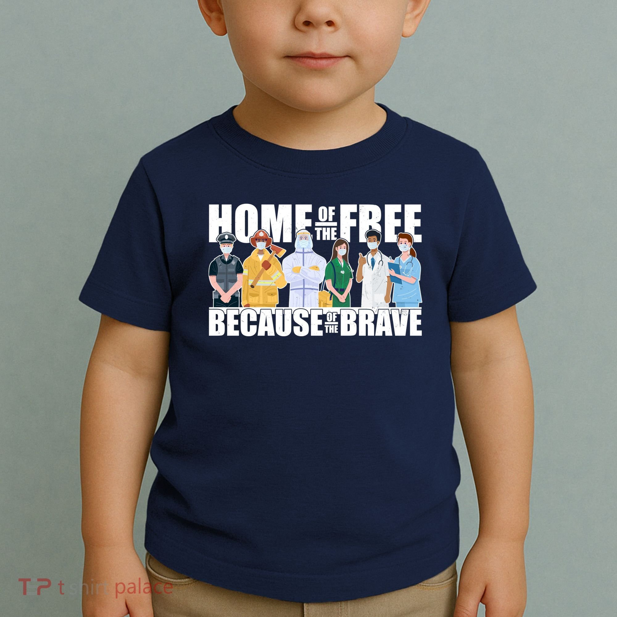 Support Frontline Workers Home Of The Free Toddler T-Shirt