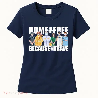 Support Frontline Workers Home Of The Free Women's T-Shirt