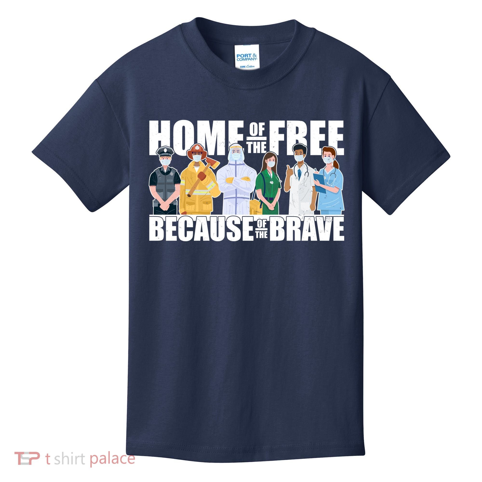 Support Frontline Workers Home Of The Free Kids T-Shirt