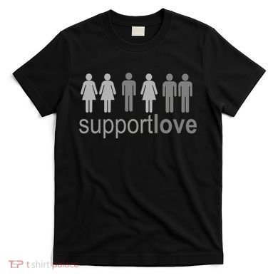 Support Love Equal Rights T-Shirt