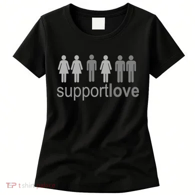 Support Love Equal Rights Women's T-Shirt