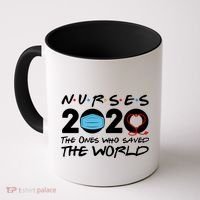 Support Nurses The Ones Who Saved The World Coffee Mug thumb 0