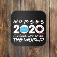 Support Nurses The Ones Who Saved The World Coaster thumb 0