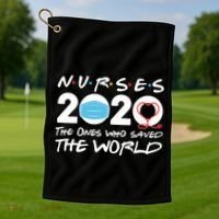 Support Nurses The Ones Who Saved The World Golf Towel thumb 1