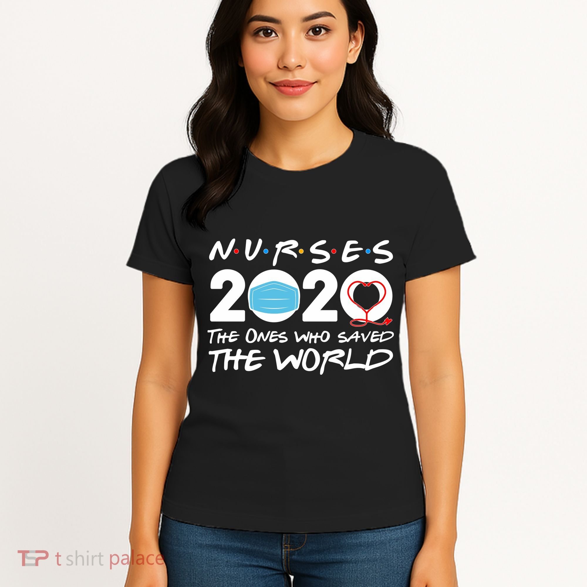 Support Nurses The Ones Who Saved The World Women's T-Shirt