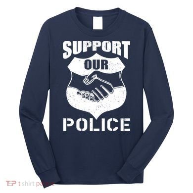 Support Our Police Long Sleeve Shirt