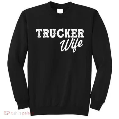 Support Trucker WIfe Sweatshirt