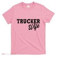 Support Trucker WIfe T-Shirt thumb 0