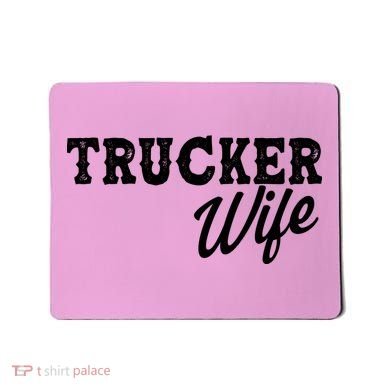Support Trucker WIfe Mousepad